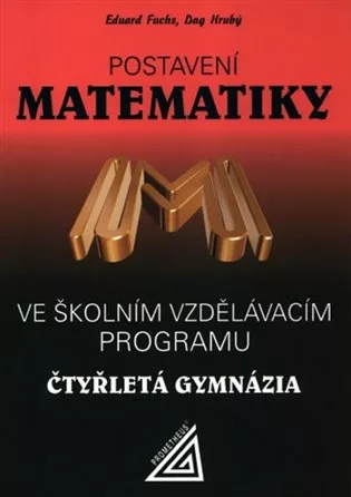 Postavení matematiky ve školním vzdělávacím programu na čtyřletá gymnázia