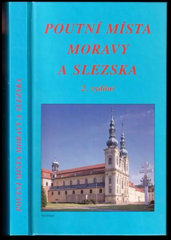 Poutní místa Moravy a Slezska – DEDIKACE AUTORA