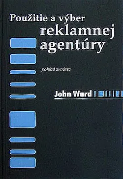 Použitie a výber reklamnej agentúry: pohľad z vnútra