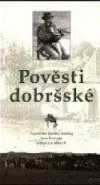Pověsti dobršské: vyprávění starého dudáka Jana Racochy
