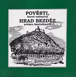 Pověsti, které našeptal hrad Bezděz svému kastelánovi