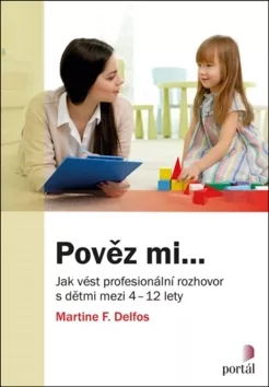 Pověz mi... - Jak vést profesionální rozhovor s dětmi mezi 4-12 lety