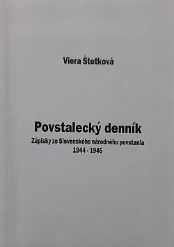 Povstalecký denník: Zápisky zo Slovenského národného povstania 1944-45