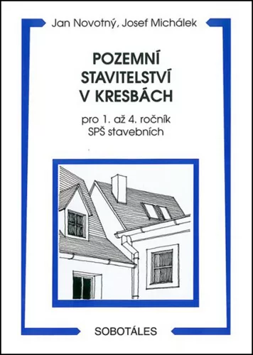Pozemní stavitelství v kresbách pro 1. - 4.r. SPŠ stavebních
