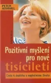Pozitivní myšlení pro nové tisíciletí