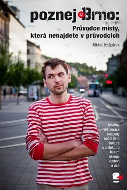 Poznej Brno: Průvodce místy, která nenajdete v průvodcích