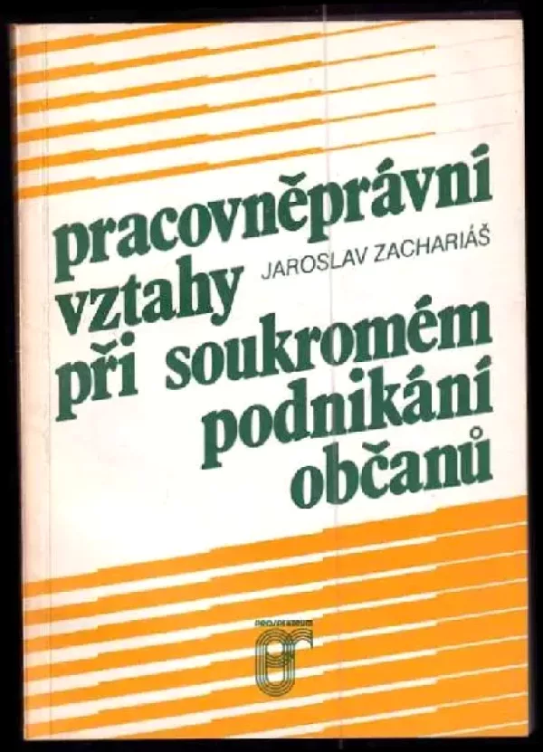 Pracovněprávní vztahy při soukromém podnikání občanů