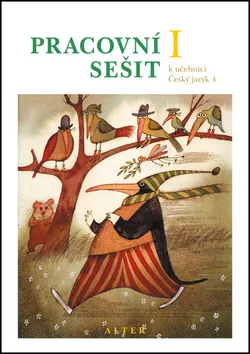 Pracovní sešit k učebnici Českého jazyka 4, 1. díl