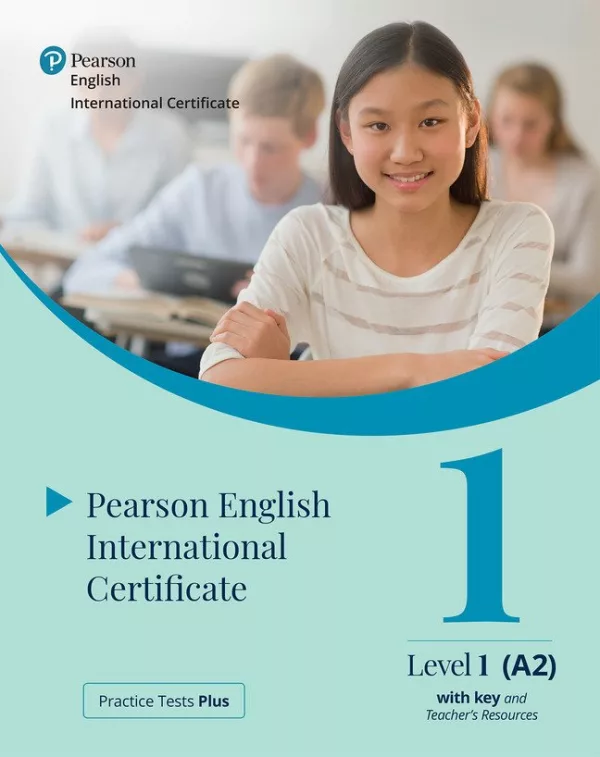 Practice Tests Plus PTE General Level 1 A2 with key for Teachers