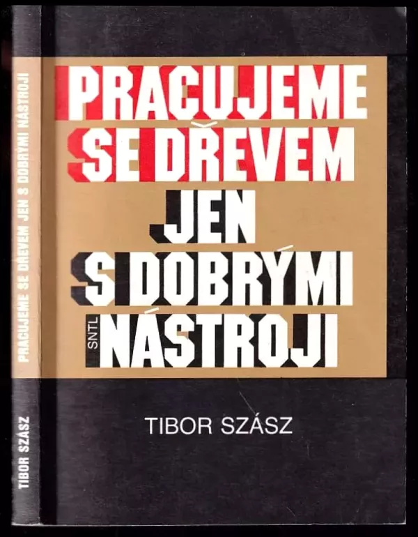 Pracujeme se dřevem jen s dobrými nástroji