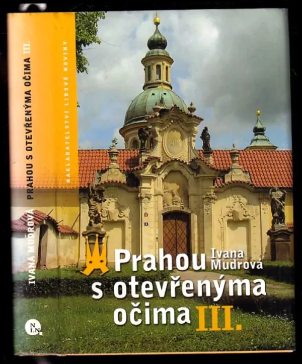 Prahou s otevřenýma očima III.