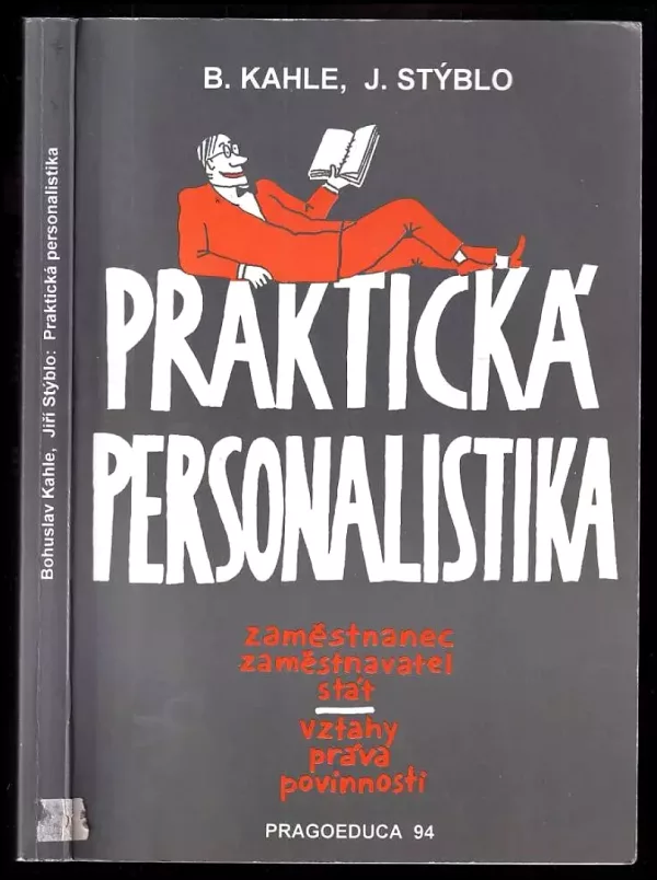 Praktická personalistika - zaměstnanec - zaměstnavatel - stát, vztahy - práva - povinnosti