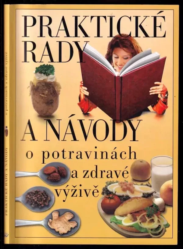 Praktické rady a návody o potravinách a zdravé výživě
