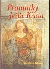 Pramatky Ježíše Krista