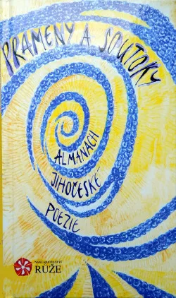 Prameny a soutoky - Almanach jihočeské poezie