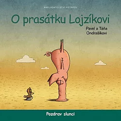 O prasátku Lojzíkovi – Pozdrav slunci