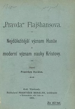Pravda Flajšhansova. Nejdůležitější význam Husův a moderní význam nauky Kristovy