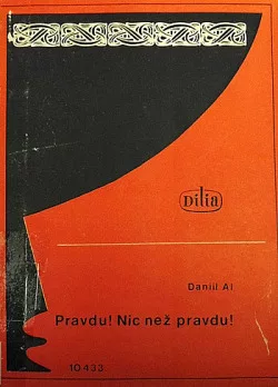 Pravdu! Nic než pravdu!