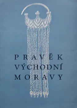 Pravěk východní Moravy  - Průvodce archelogickou expozicí v Gotwaldově  - Malenovicích