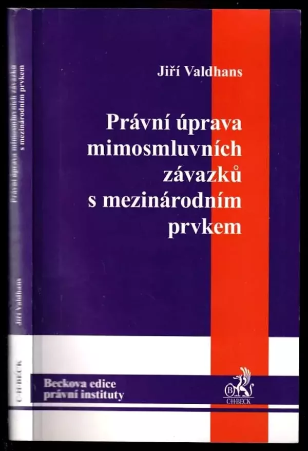 Právní úprava mimosmluvních závazků s mezinárodním prvkem