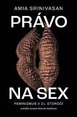 Právo na sex: Feminizmus v 21. storočí