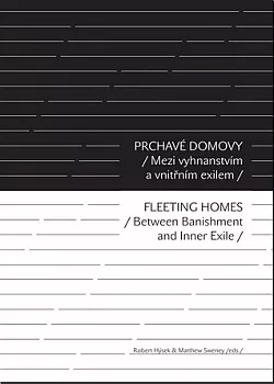 Prchavé domovy / Fleeting Homes