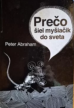 Prečo šiel myšiačik do sveta