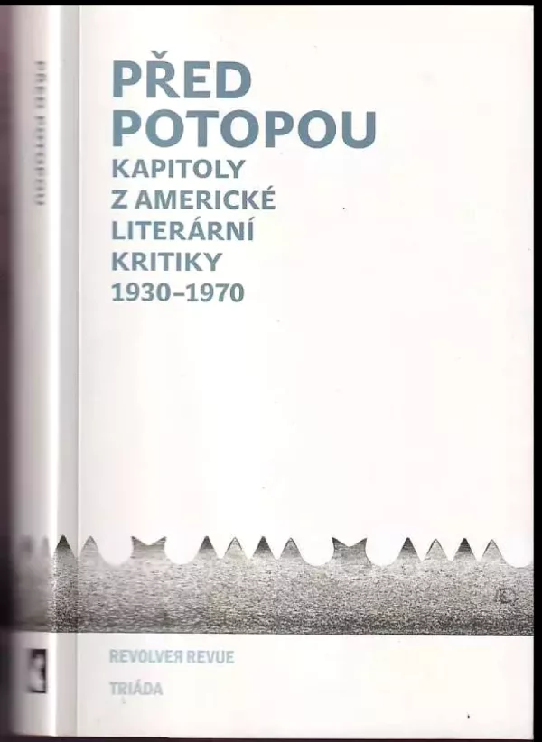 Před potopou : kapitoly z americké literární kritiky 1930-1970
