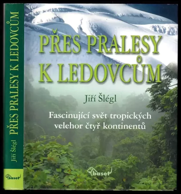 Přes pralesy k ledovcům