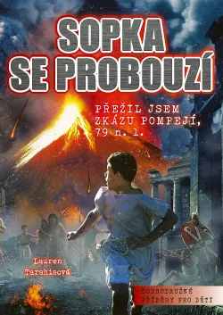 Sopka se probouzí: přežil jsem zkázu Pompejí, 79 n. l.