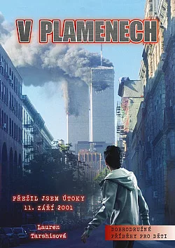 V plamenech: Přežil jsem útoky 11. září 2001