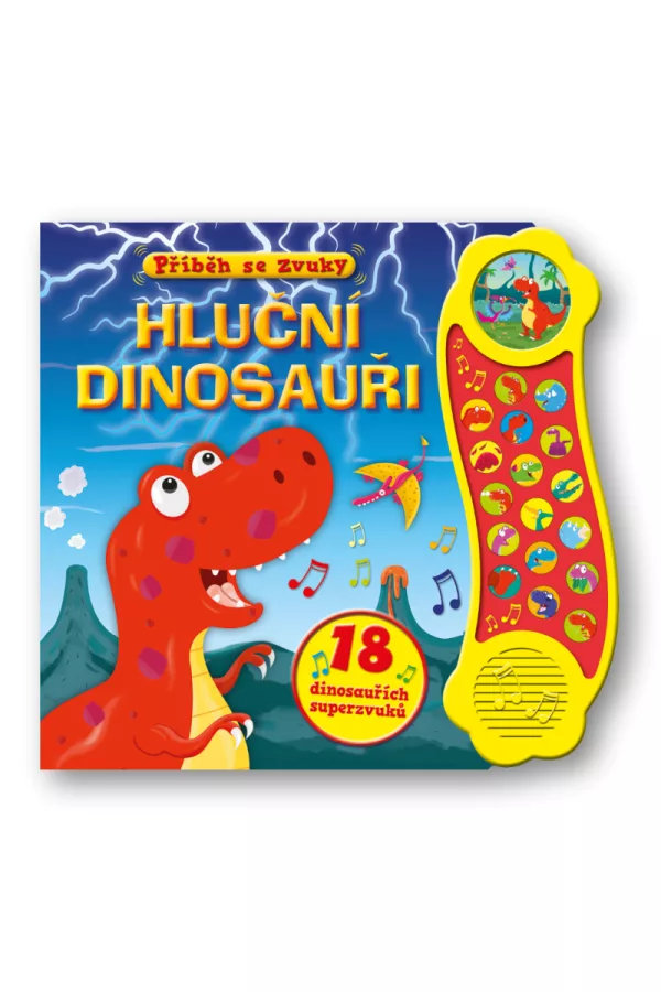 Příběh se zvuky: Hluční dinosauři / 18 dinosauřích superzvuků