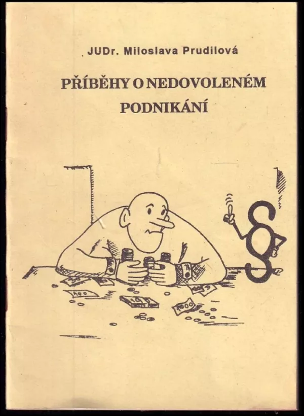 Příběhy o nedovoleném podnikání