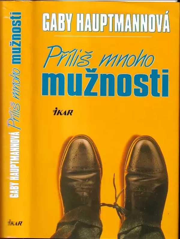 Příliš mnoho mužnosti