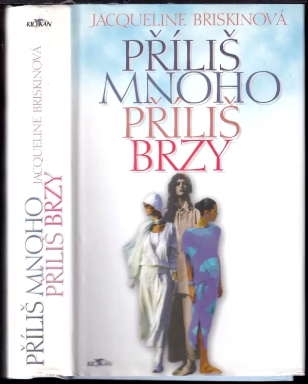 Příliš mnoho příliš brzy
