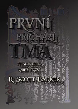 První přichází tma