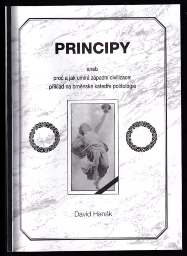 Principy, aneb, Proč a jak umírá západní civilizace