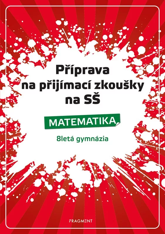 Příprava na přijímací zkoušky na SŠ - Matematika 8letá gymnázia
