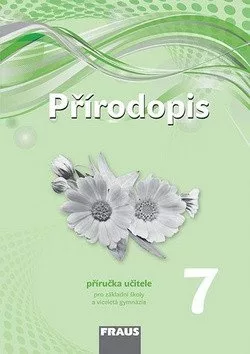 Přírodopis 7 pro ZŠ a víceletá gymnázia - Příručka učitele