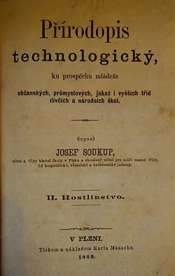 Přírodopis technologický, ku prospěchu mládeže občanských, průmyslových, jakož i vyšších tříd dívčích a národních škol. II. Rostli