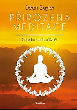 Přirozená meditace - Snadno a intuitivně