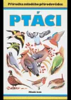 Ptáci - Příručka mladého přírodovědce