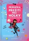 Příručka přežití pro holky (které nejsou včerejší)
