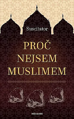 Proč nejsem muslimem