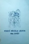 Proč přišla láska na svět