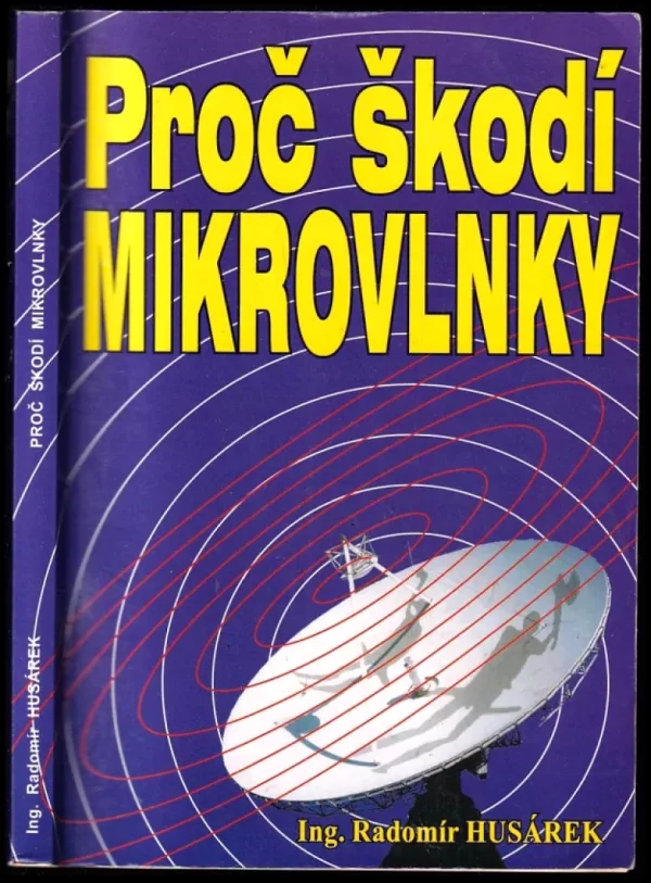 Proč škodí mikrovlnky!