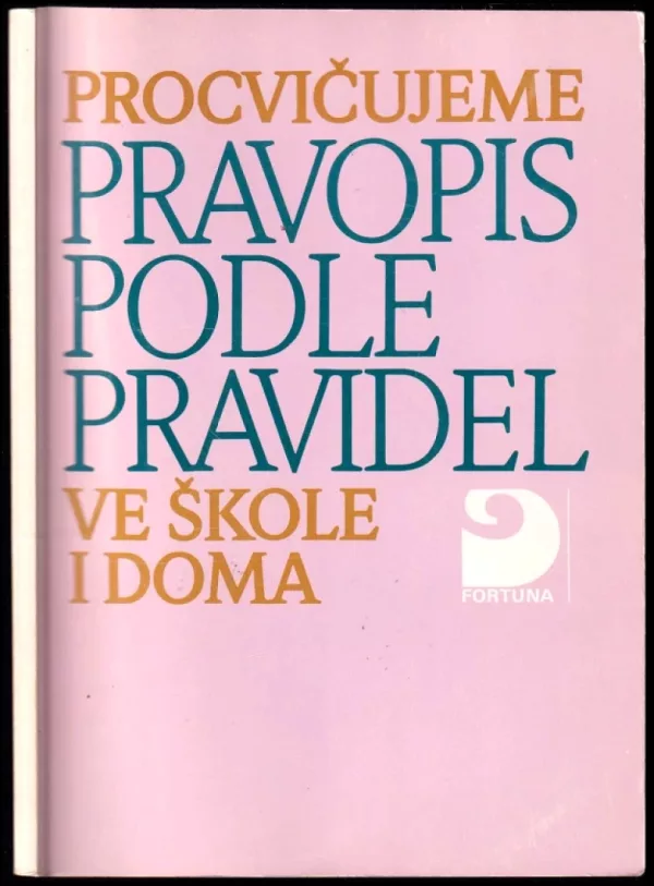 Procvičujeme pravopis podle Pravidel ve škole i doma