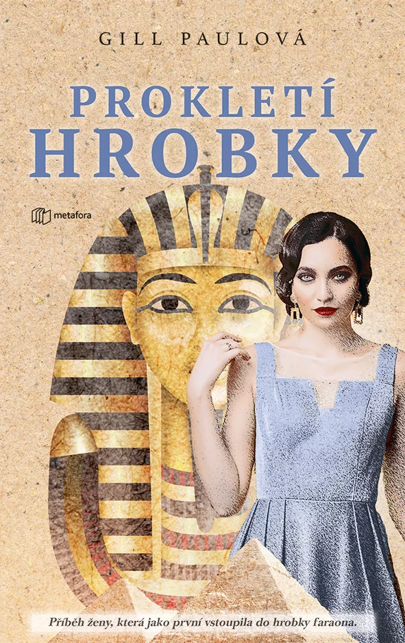 Prokletí hrobky - Příběh ženy, která jako první vstoupila do hrobky faraona