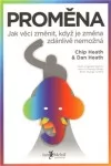 Proměna: Jak věci změnit, když je změna zdánlivě nemožná