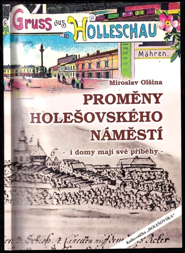 Proměny holešovského náměstí